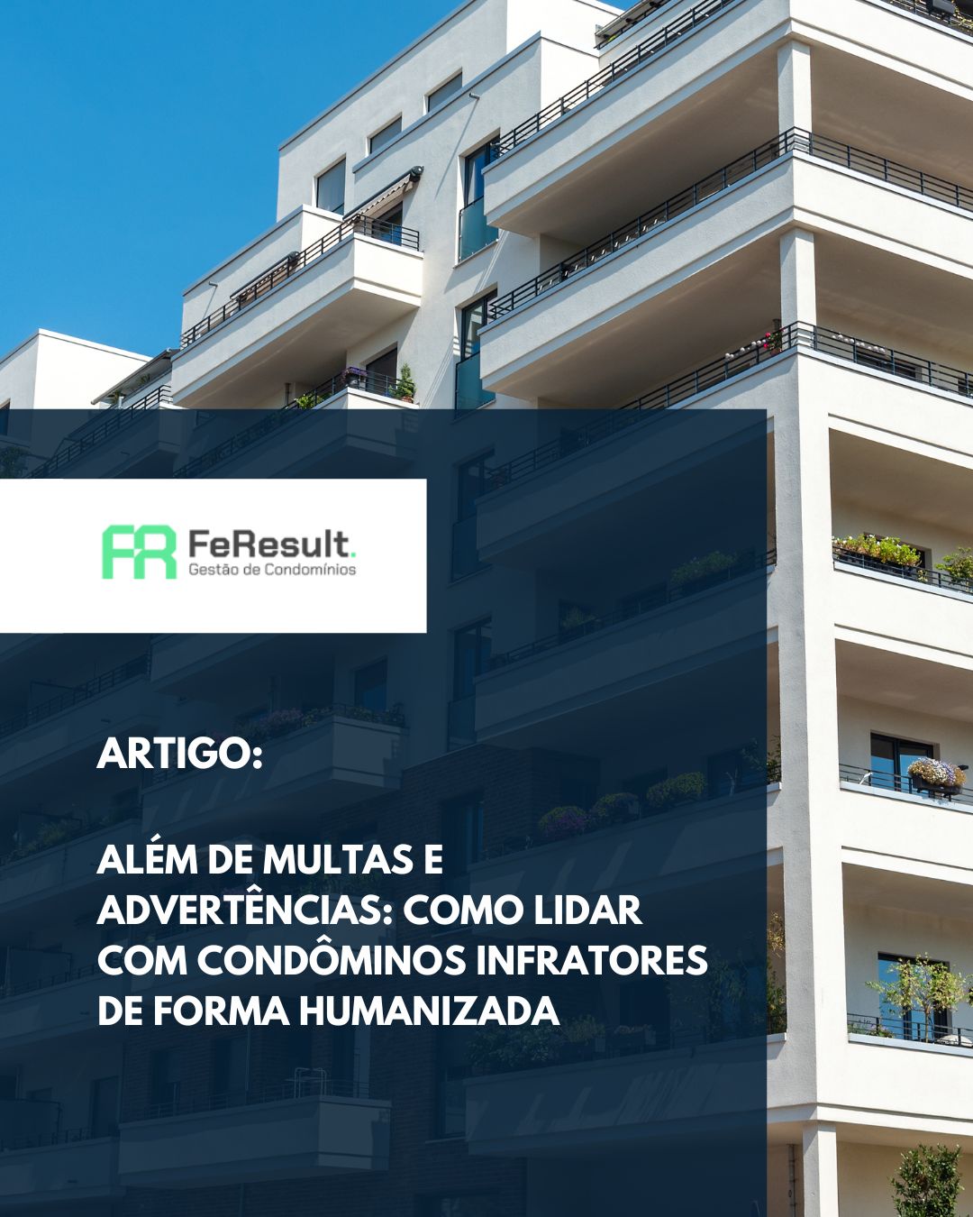 Além de Multas e Advertências Como Lidar com Condôminos Infratores de Forma Humanizada